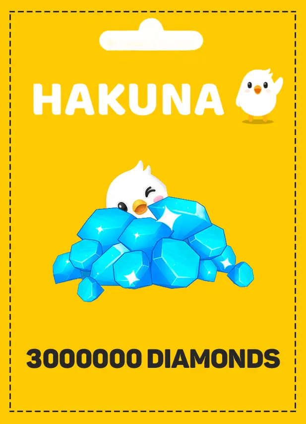 Hakuna 3000000 diamonds Hakuna 3000000 diamonds