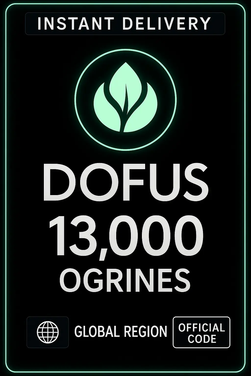 13.000 Ogrines - 21.99 USD MtcPin 13.000 Ogrines - 21.99 USD MtcPin