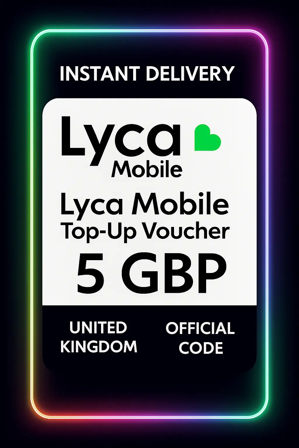 Lyca Mobile Top-Up Voucher - 5 GBP Lyca Mobile Top-Up Voucher - 5 GBP
